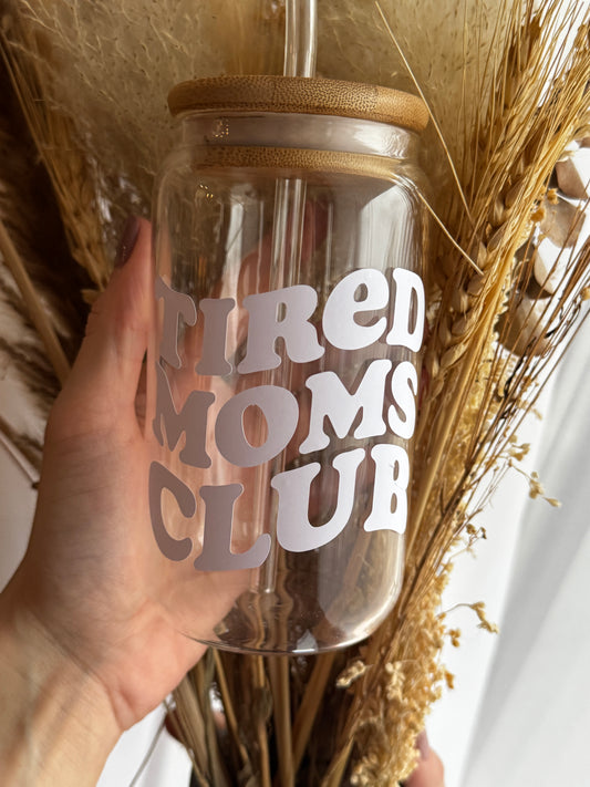 Glas Tumbler- Tired Moms Club